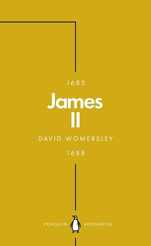 James II: the last Catholic king by David Womersley