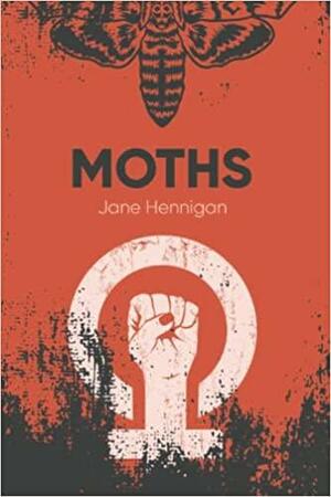Moths by Jane Hennigan