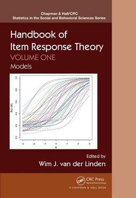 Handbook of Item Response Theory: Volume 1: Models by 