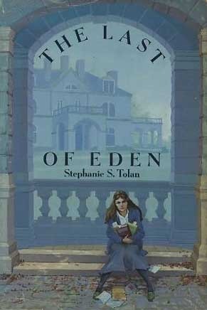 The Last of Eden by Stephanie S. Tolan