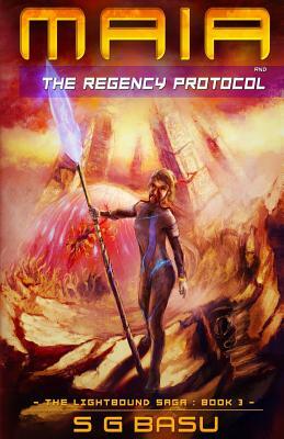 Maia and the Regency Protocol by S.G. Basu