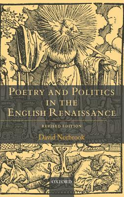 Poetry and Politics in the English Renaissance by David Norbrook