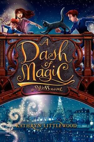 A Dash of Magic by Kathryn Littlewood, Erin Mcguire