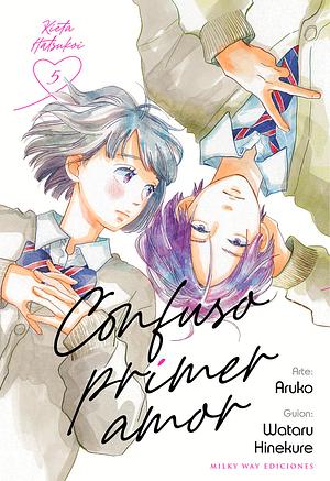 Confuso primer amor, vol. 5 by Wataru Hinekure, Wataru Hinekure