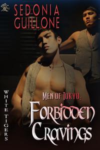 Men of Tokyo: Forbidden Cravings by Sedonia Guillone