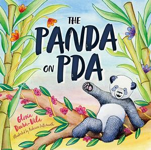 The Panda on PDA: A Children's Introduction to Pathological Demand Avoidance by Glòria Durà-Vilà