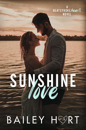 Sunshine Love: A Small Town, Single Dad Romance by Bailey Hart, Bailey Hart
