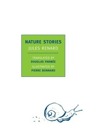 Nature Stories by Jules Renard, Douglas Parmée, Pierre Bonnard