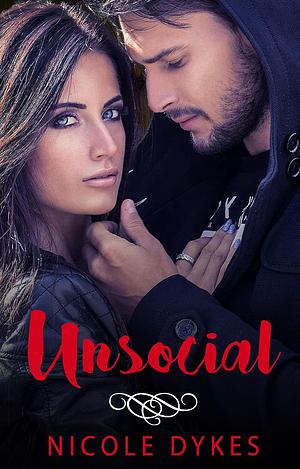 Unsocial by Nicole Dykes