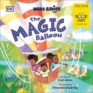 The Magic Balloon: World Book Day 2025 by Carl Anka