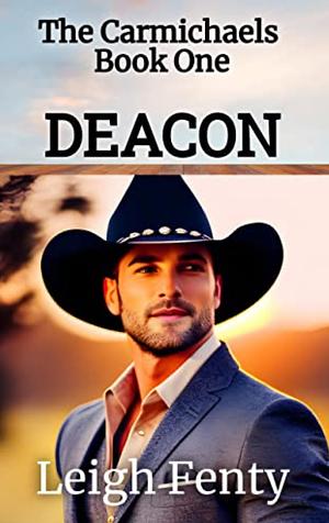 Deacon: The Carmichaels by Leigh Fenty