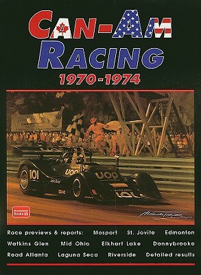 Can-Am Racing: 1970-1974 by R. M. Clarke