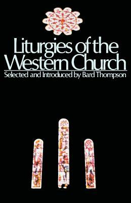 Liturgies of the Western Churc by 