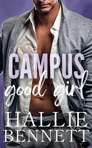 Campus Good Girl by Hallie Bennett