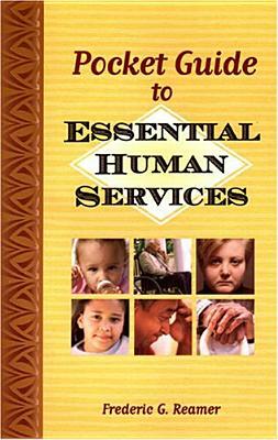 Pocket Guide to Essential Human Services by Frederic G. Reamer