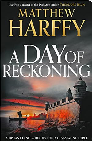 A Day of Reckoning by Matthew Harffy