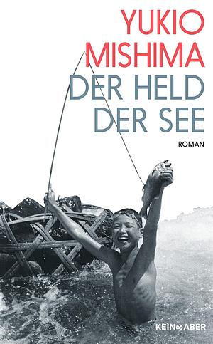 Der Held der See by Yukio Mishima