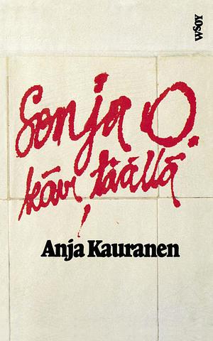 Sonja O. kävi täällä by Anja Kauranen