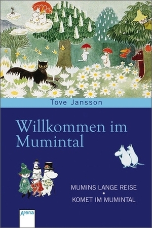 Willkommen im Mumintal: Mumins lange Reise / Komet im Mumintal by Tove Jansson, Birgitta Kicherer