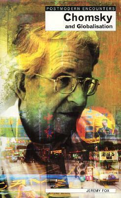 Chomsky and Globalisation by Jeremy Fox