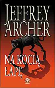 Na kocią łapę by Jeffrey Archer