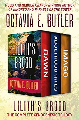 Lilith's Brood: The Complete Xenogenesis Trilogy (The Xenogenesis Trilogy) by Octavia E. Butler