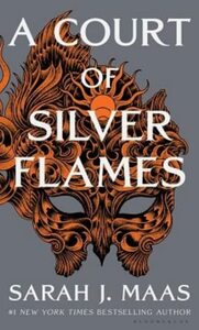 A Court of Silver Flames by Sarah J. Maas