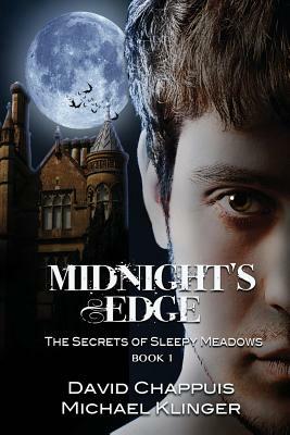 Midnight's Edge: The Secrets of Sleepy Meadows, Book 1 by Michael Klinger, David Chappuis