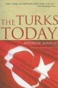 The Turks Today by Andrew Mango