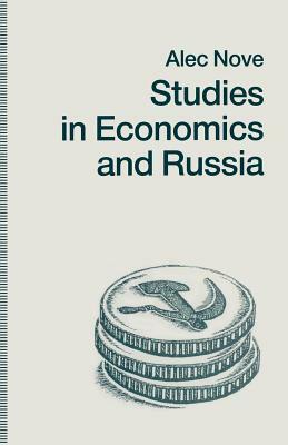 Studies in Economics and Russia by Alec Nove