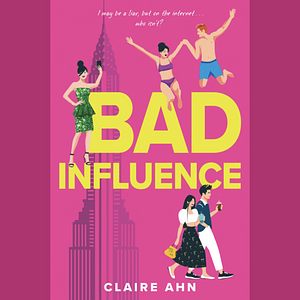 Bad Influence by Claire Ahn