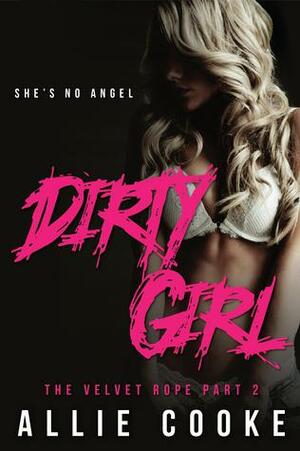 Dirty Girl - Part Two by Allie Cooke