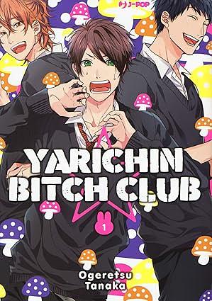 Yarichin Bitch Club 1 by Ogeretsu Tanaka