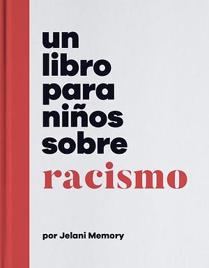 Un libro para niños sobre racismo by Jelani Memory