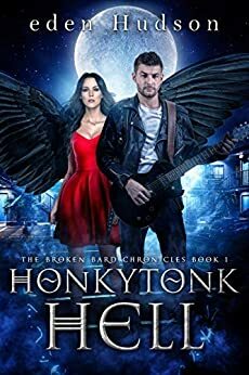 Honkytonk Hell by eden Hudson