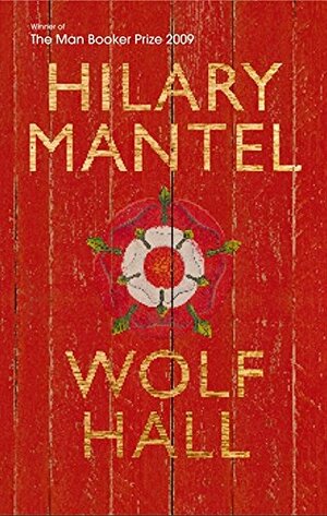 Wolf Hall by Hilary Mantel