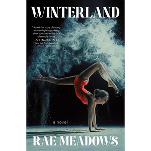 Winterland: A Novel by Rae Meadows