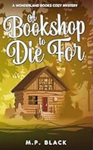 A Bookshop to Die For by M.P. Black