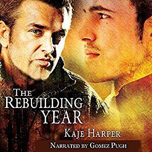 The Rebuilding Year by Kaje Harper