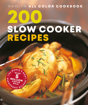 200 Slow Cooker Recipes by Sara Lewis