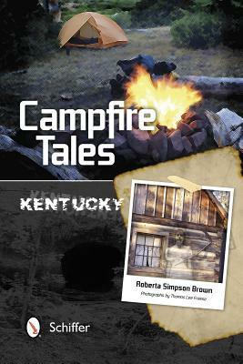 Campfire Tales: Kentucky by Roberta Simpson Brown