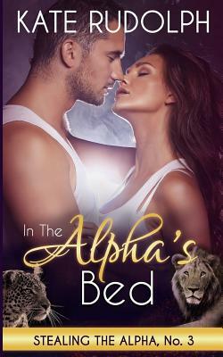 In the Alpha's Bed by Kate Rudolph