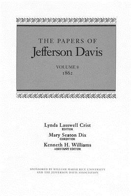 The Papers of Jefferson Davis: 1862 by Jefferson Davis