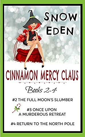 Cinnamon Mercy Claus Series Books 2-4 by Snow Eden