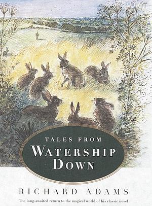 Tales from Watership Down by Richard Adams