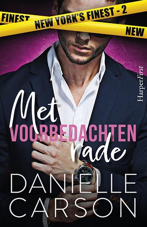 Met voorbedachten rade by Danielle Carson