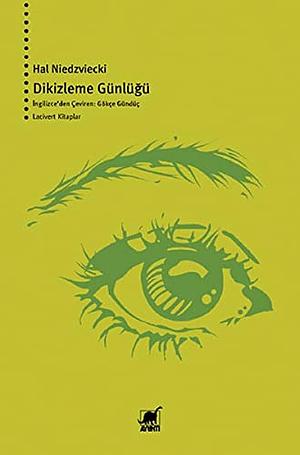 Dikizleme Günlüğü by Gökçe Gündüç, Hal Niedzviecki