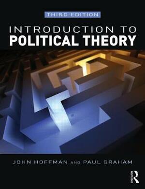 Introduction to Political Theory by John Hoffman, Paul Graham