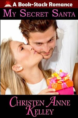 My Secret Santa (A Book-Stack Romance) by Christen Anne Kelley