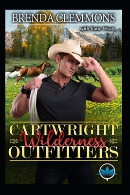 Cartwright Wilderness Outfitters Series by Brenda Clemmons, Katie Wyatt